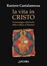 La vita in Cristo - Raniero Cantalamessa - 9788851425821