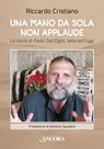 Una mano da sola non applaude - Riccardo Cristiano - 9788851427689