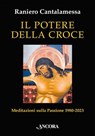 Il potere della croce - Raniero Cantalamessa - 9788851428839