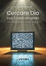 Cercare Dio con il telecomando - Andrea Franzoni - 9788851430436