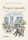 Pregare quando - Davide Caldirola - 9788851432287