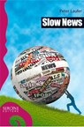 Slow news - Peter Laufer - 9788851801984