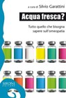 Acqua fresca - Silvio Garattini - 9788851802653