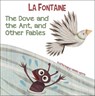 The Dove and the Ant, and Other Fables - Jean De La Fontaine - 9788854417793