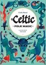 Celtic Folk Magic - Giulia Manzi - 9788854421844