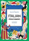 Italian Folk Magic - Azzura D'Agostino - 9788854421851