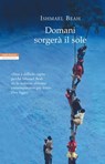 Domani sorgerà il sole - Ishmael Beah - 9788854508729