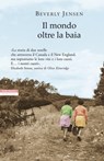 Il mondo oltre la baia - Beverly Jensen - 9788854510005
