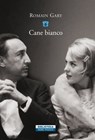 Cane bianco - Romain Gary - 9788854511446
