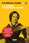 La china di Buenos Aires - Patricia Park - 9788854513242