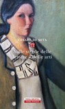 Sulle strade delle lettere e delle arti - Cesare De Seta - 9788854520943