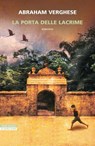 La porta delle lacrime - Abraham Verghese - 9788854529557