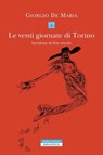 Le venti giornate di Torino - Giorgio De Maria - 9788854531352