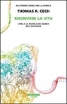 Riscrivere la vita - Thomas R. Cech - 9788854532359