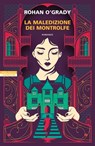 La maledizione dei Montrolfe - Rohan O’Grady - 9788854534032