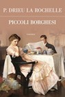 Piccoli borghesi - Pierre Drieu La Rochelle - 9788854980594