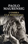 L'ombra e la meridiana - Paolo Maurensig - 9788854983434