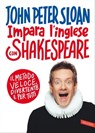 Impara l'inglese con Shakespeare - John Peter Sloan - 9788855057561