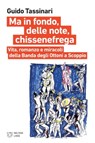 Ma in fondo, delle note, chissenefrega - Guido Tassinari - 9788855192033