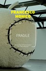 Fragile - Francesco Monico - 9788855192828