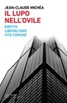 Il lupo nell’ovile - Jean-Claude Michéa - 9788855193450