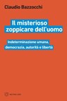 Il misterioso zoppicare dell'uomo - Claudio Bazzocchi - 9788855193467