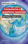 Comunismo e questione nazionale - Michael Löwy - 9788855193917