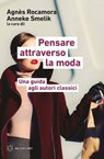 Pensare attraverso la moda - AA. VV. - 9788855196697