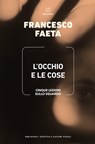L’occhio e le cose - Francesco Faeta - 9788855198035