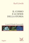 Il cosmo e le sfide della storia - Karl Löwith - 9788855224895