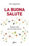 La buona salute - Pier Luigi Rossi - 9788855230568
