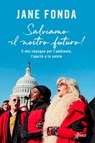Salviamo il nostro futuro! - Jane Fonda - 9788855230926