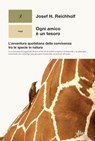 Ogni amico è un tesoro - Josef H. Reichholf - 9788855231695