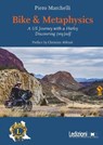 Bike & Metaphysics - Piero Marchelli - 9788855262798