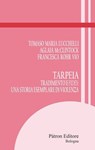 Tarpeia - Tomaso Maria Lucchelli Tomaso Maria ; Aglaia McClintock ; Francesca Rohr Vio - 9788855583237