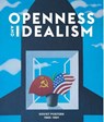 Openness and Idealism - Snap Editions ; Andy Willmott ; Pepe Karmel ; J. Speed Carroll - 9788857245645