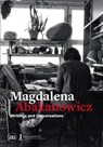 Magdalena Abakanowicz - Mary Jane Jacob ; Jenny Dally ; the Abakanowicz Arts and Culture Charitable Founda - 9788857246390