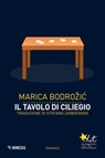 Il tavolo di ciliegio - Marica Bodrozić - 9788857542416