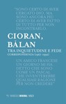 Tra inquietudine e fede - Emil Cioran ; George Bălan - 9788857543505