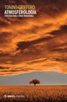 Atmosferologia - Tonino Griffero - 9788857546674