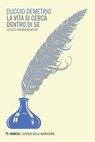 La vita si cerca dentro di sé - Duccio Demetrio - 9788857547824