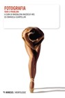 Fotografia - Maddalena Mazzocut-Mis ; Emanuela Scarpellini - 9788857556741