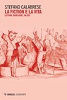 La fiction e la vita - Stefano Calabrese - 9788857559599