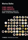 Cibo amico, cibo nemico - Marina Balbo - 9788857563008