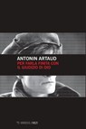 Per farla finita con il giudizio di dio - Antonin Artaud - 9788857563282