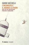 L’inconscio è il mondo là fuori - Gianni Vacchelli - 9788857573762