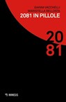 2081 in pillole - Gianni Vacchelli ; Maristella Bellosta - 9788857575728
