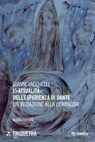 L’«attualità» dell’esperienza di Dante - Gianni Vacchelli - 9788857577852