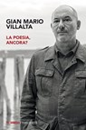 La poesia, ancora? - Gian Mario Villalta - 9788857585222