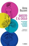 Questo è il ciclo - Anna Buzzoni - 9788857597485